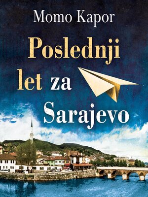 cover image of Poslednji let za Sarajevo